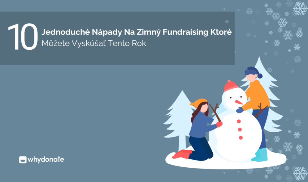 10 Jednoduchých Nápady Na zimný Fundraising Na Rok 2026 8 Jednoduché nápady na zimný fundraising, ktoré môžete vyskúšať tento rok