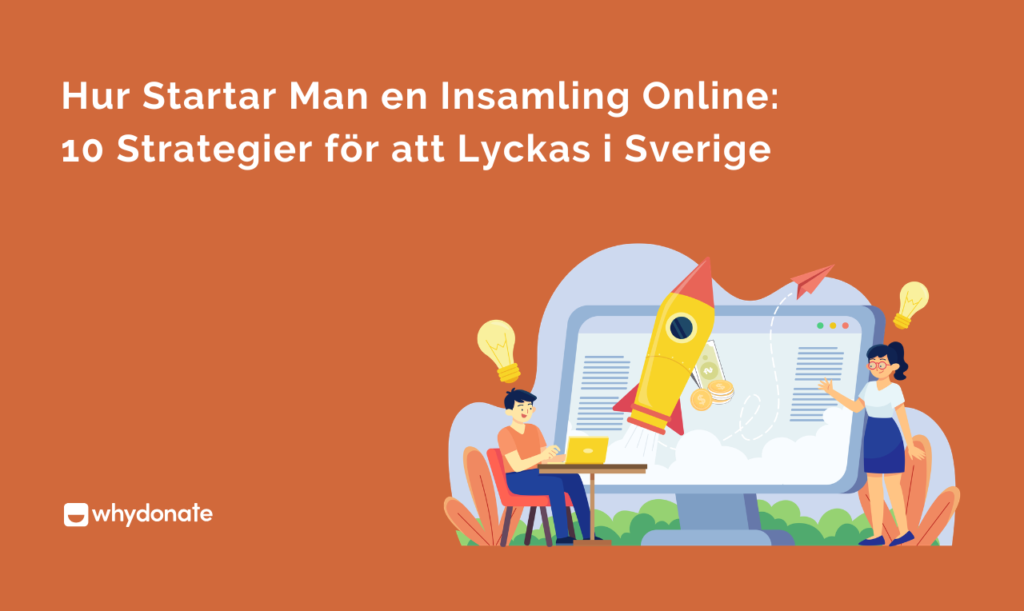 Starta insamling online: 10 strategier för att lyckas i Sverige 10 hur startar man en insamling